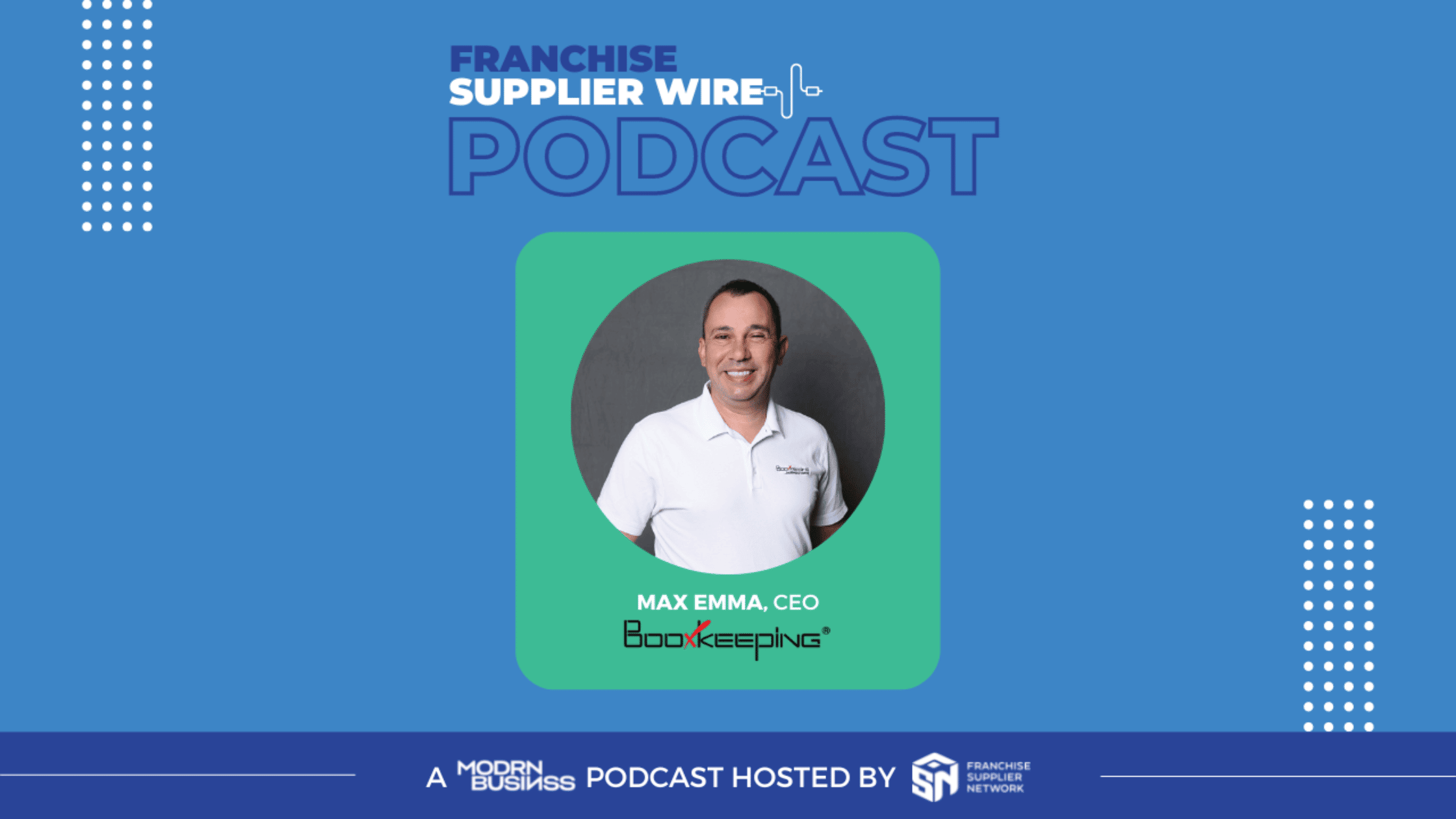 Supplier Wire Podcast Cover Art for Episode 005 - How To Select A Bookkeeping Partner For Your Franchisees